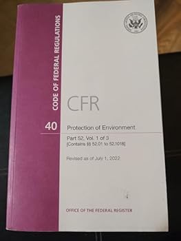 Paperback CFR 40 Code of Federal Regulations. PROTECTION OF ENVIROMENT revised July 1, 2022 Book