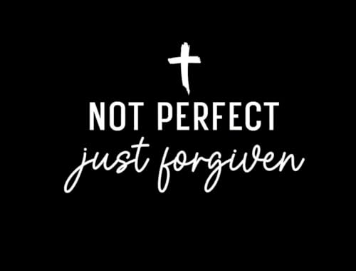 Autocollant vinyle Not Perfect Just Forgiven Cross LLI sticker blanc 16,5x10,4 cm pour voiture