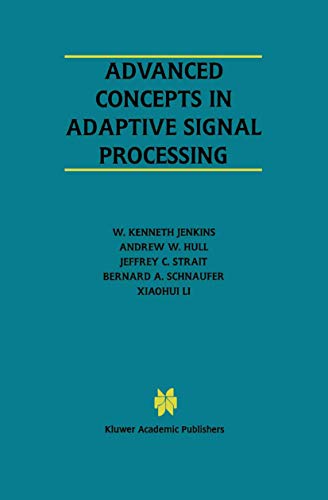 Advanced Concepts in Adaptive Signal Processing (The Springer International Series in Engineering and Computer Science, 365)