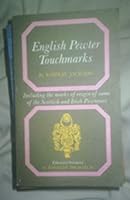 English pewter touchmarks: Including the marks of origin of some of the Scottish and Irish pewterers B0000EG83D Book Cover