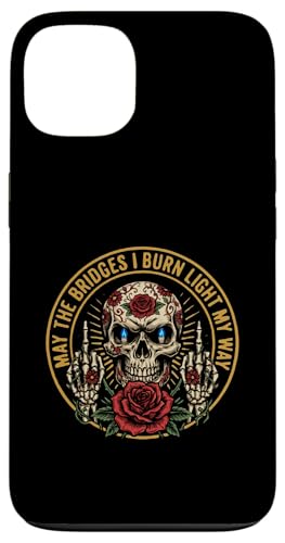 May The Bridges I Burn Light My Way Funny Goth Gothic Skull �X�}�z�P�[�X iPhone 13 �p