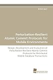 Perturbation-Resilient Atomic Commit Protocols for Mobile Environments