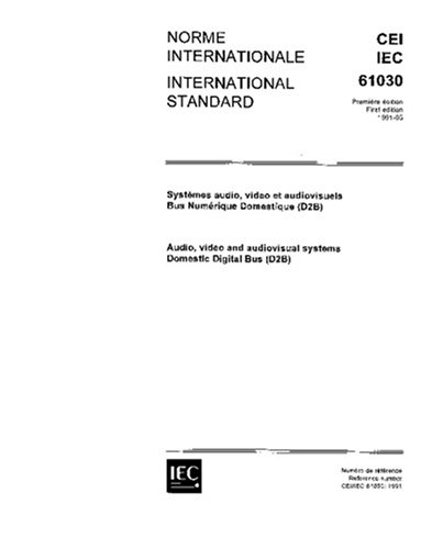 IEC 61030 Ed. 1.0 b:1991, Audio, video and audiovisual systems - Domestic Digital Bus (D2B)