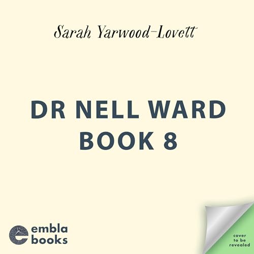 Dr Nell Ward 8 Audiolibro Por Sarah Yarwood-Lovett arte de portada