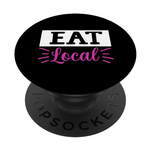 Eat Local Funny Sarcastic Breastfeeding Mamans Mother PopSockets PopGrip Adhésif