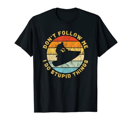 Vintage Jet Ski Dont Follow Me Lake Life Deportes acuáticos Carreras Camiseta