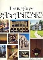 This is San Antonio: Asi Es San Antonio, the Official Book of the City of San Antonio B000XHIIQ8 Book Cover