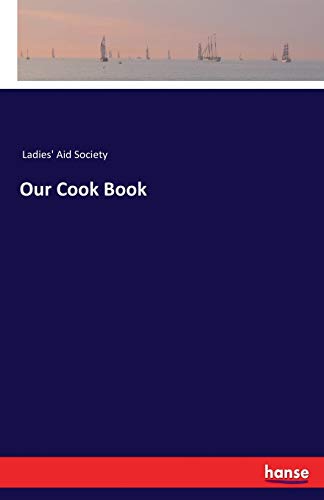Our Cook Book 3744792501 Book Cover
