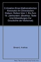 Re-Kreation Eines Mathematischen Konzeptes Im Chinesischen Diskurs: Reihen' Vom 1. Bis Zum 19. Jahrhundert. 3515074511 Book Cover