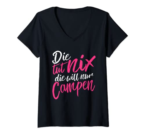 Damen Die tut nix Die will nur Campen - Camper & Camping Geschenk T-Shirt mit V-Ausschnitt