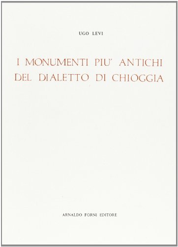 Dialetto di Chioggia (rist. anast. 1901) Dialetto di Chioggia (rist. anast. 1901)