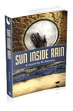 Sun Inside Rain: A Novel of Hope, Challenge, and Inspiration