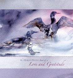 The Heron Dance Book of Love and Gratitude (2008-05-04)      Hardcover – January 1, 2008