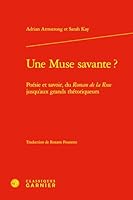 Une muse savante ? - poésie et savoir, du roman de la rose jusqu'aux grands rhét: POÉSIE ET SAVOIR, DU ROMAN DE LA ROSE JUSQU'AUX GRANDS RHÉTORIQUEURS 2812432675 Book Cover