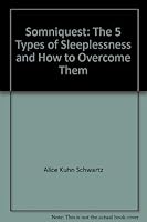 Somniquest: The 5 types of sleeplessness and how to overcome them 0517536986 Book Cover