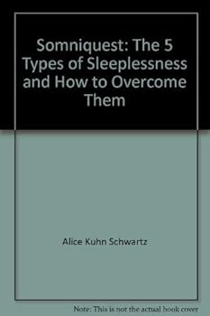 Somniquest: The 5 types of sleeplessness and how to overcome them