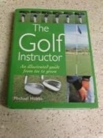 Golf Instructor: An Illustrated Guide from Tee to Green 0785815619 Book Cover