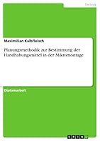 Planungsmethodik zur Bestimmung der Handhabungsmittel in der Mikromontage 363882747X Book Cover