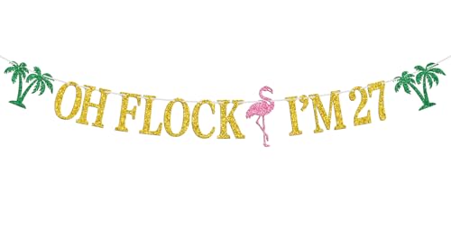 Image of Oh Flock I'm 27 Banner, Glitter Happy 27th Birthday Anniversary Party Decorations, Pineapple Party Decor, Hawaiian Luau Tropical Aloha 27 Theme Party Photo Props