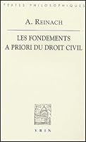 Adolf Reinach: Les Fondements a Priori Du Droit Civil 2711617025 Book Cover