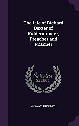 The Life of Richard Baxter of Kidderminster, Pr... 134169691X Book Cover