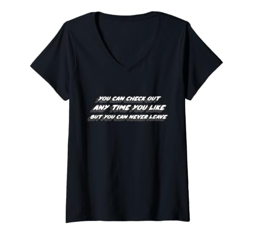 Women's You can Check out any Time you Like but
