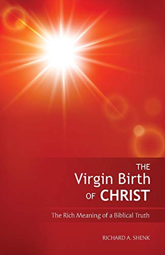 The Virgin Birth of Christ: The Rich Meaning of a Biblical Truth