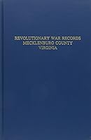 Revolutionary War Records Mecklenburg County Virginia 0893084220 Book Cover