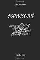 evanescent: revised edition 1983256994 Book Cover