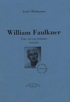 Hardcover William Faulkner - une vie en romans [French] Book