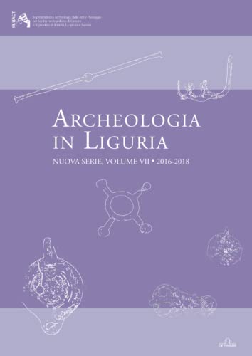 Archeologia in Liguria. Nuova serie, Vol. VII • 2016-2018