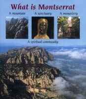 What is Monstserrat A Mountain A Sanctuary A Monastery A Spiritual Community 847826941X Book Cover