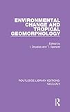 Environmental Change and Tropical Geomorphology (Routledge Library Editions: Geology)