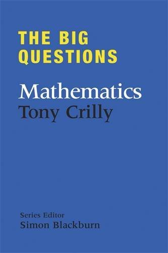 The Big Questions: Mathematics