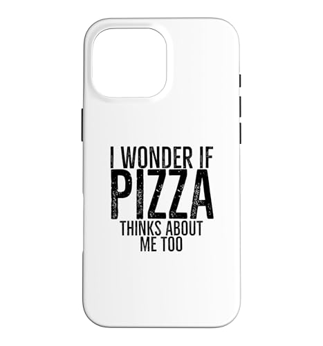 Carcasa para iPhone 16 Pro MAX Me pregunto si la Pizza Piensa en mí Demasiado Divertido Amante de la Comida