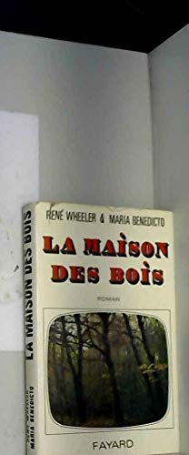 La maison des bois