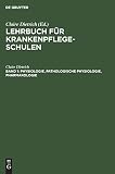 Physiologie, pathologische Physiologie, Pharmakologie (Lehrbuch für Krankenpflegeschulen)