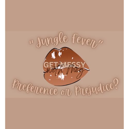 Jungle Fever: Preference or Prejudice? cover art