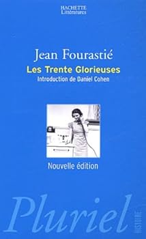 Paperback Les Trente Glorieuses ou la révolution invisible de 1946 à 1975 (French Edition) [French] Book