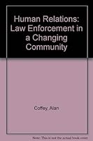 Human Relations: Law Enforcement in a Changing Community 0135264421 Book Cover