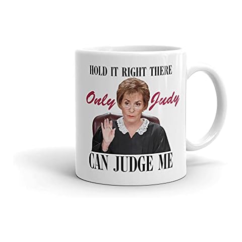 Only Judy Can Judge Me Gift Mug (Best Friend Gift Ideas, Only Judy Can Judge Me Mug, Funny Gift Ideas) | Best Friend Mug | Valentine Gift Ideas Funny Judge Judy Present Gift Mug Printed Tea Coffee Mug Cover