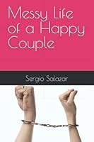 Messy Life of a Happy Couple B0BHL33J7X Book Cover