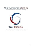 TAX EXPERTS MINI TAXBOOK 2024-2025: Tax Compliance Guide For The Ongoing Financial Year of Pakistan