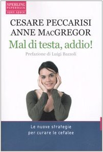 Paperback Mal di testa, addio! [Italian] Book
