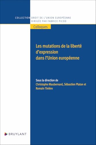 Les mutations de la liberté d'expression dans l'Union européenne