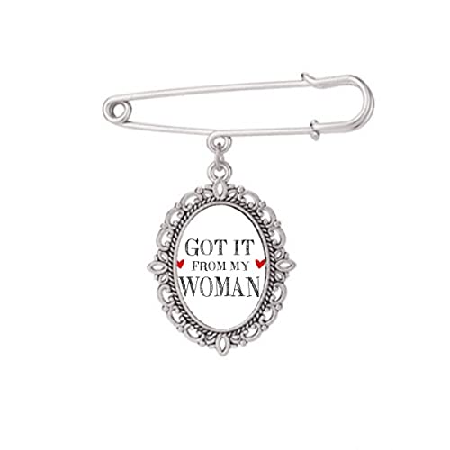 Broche Saint-Valentin Got It From My Woman taille M pour robe