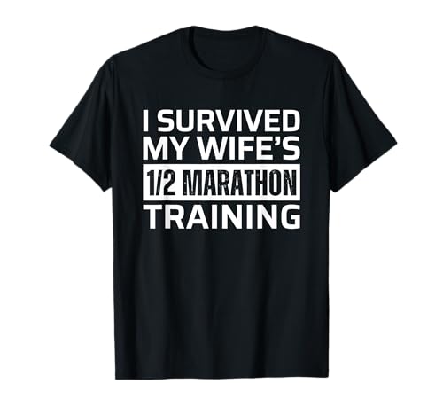 I Survived My Wife's Half Marathon Training Runner Running Camiseta