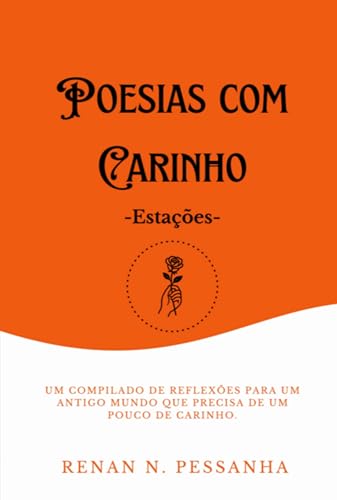 Poesias Com Carinho - Estações (Portuguese Edition)