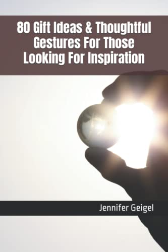 80 Gift Ideas & Thoughtful Gestures For Those Looking For