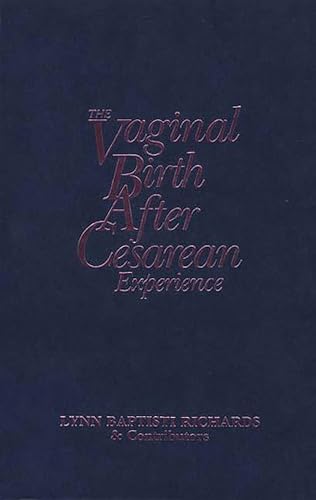 The Vaginal Birth After Cesarean (VBAC) Experience: Birth Stories by Parents and Professionals